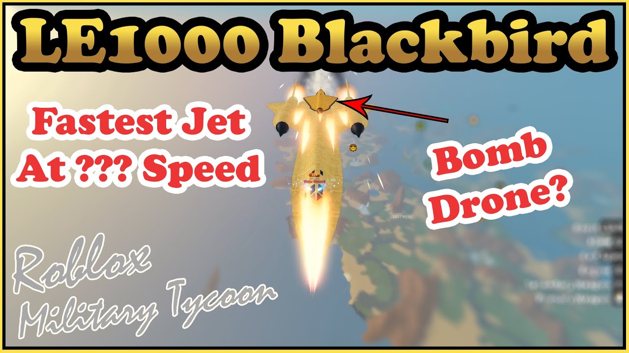 LE1000 Blackbird, Fastest Jet Right Now In Military Tycoon Roblox