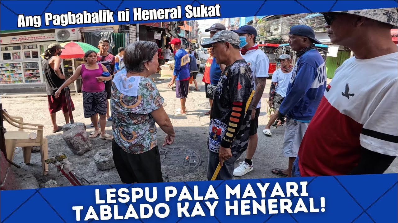 KAHIT PULIS TABLADO KAY HENERAL SUKAT! LESPU PALA HAKUTIN NYO!