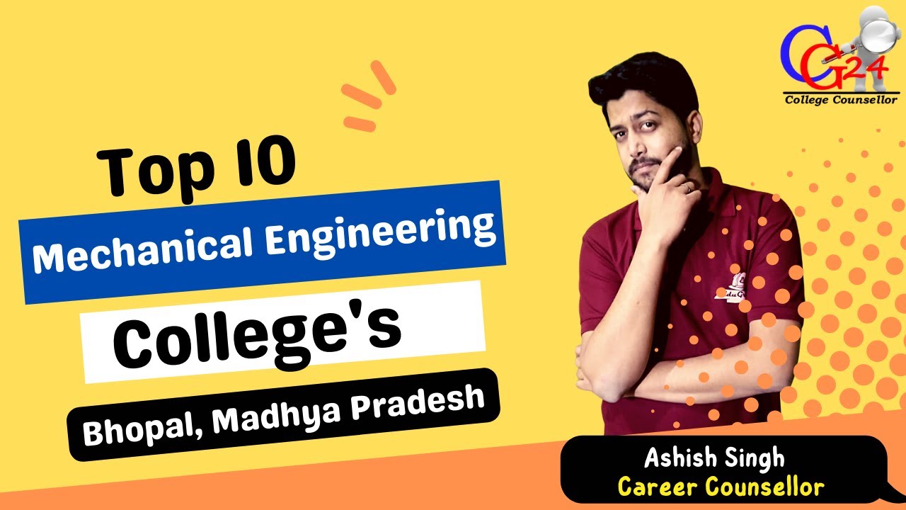 Top 10 Mechanical Engineering College in Bhopal, Madhya Pradesh | Rank Wise |Collegegyan24 
