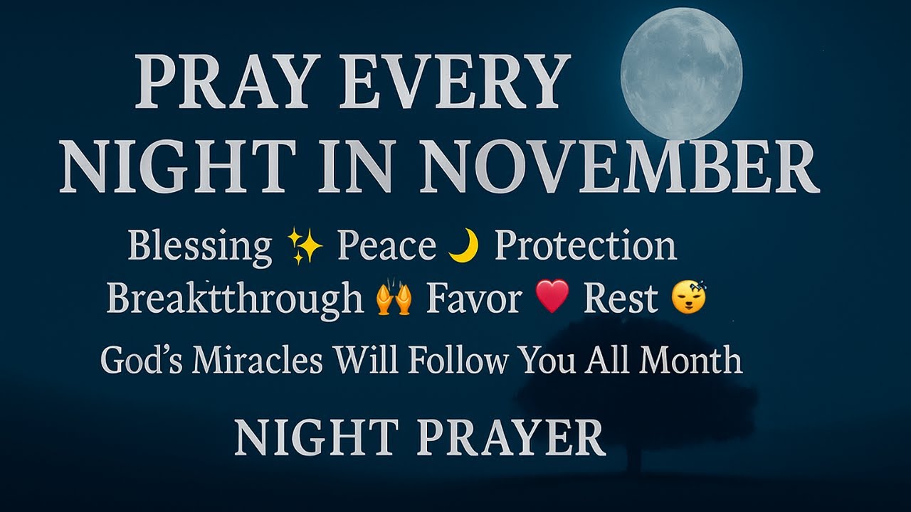 Pray This Every Night in November 🌙 Powerful Night Prayer for Peace, Blessings & Protection