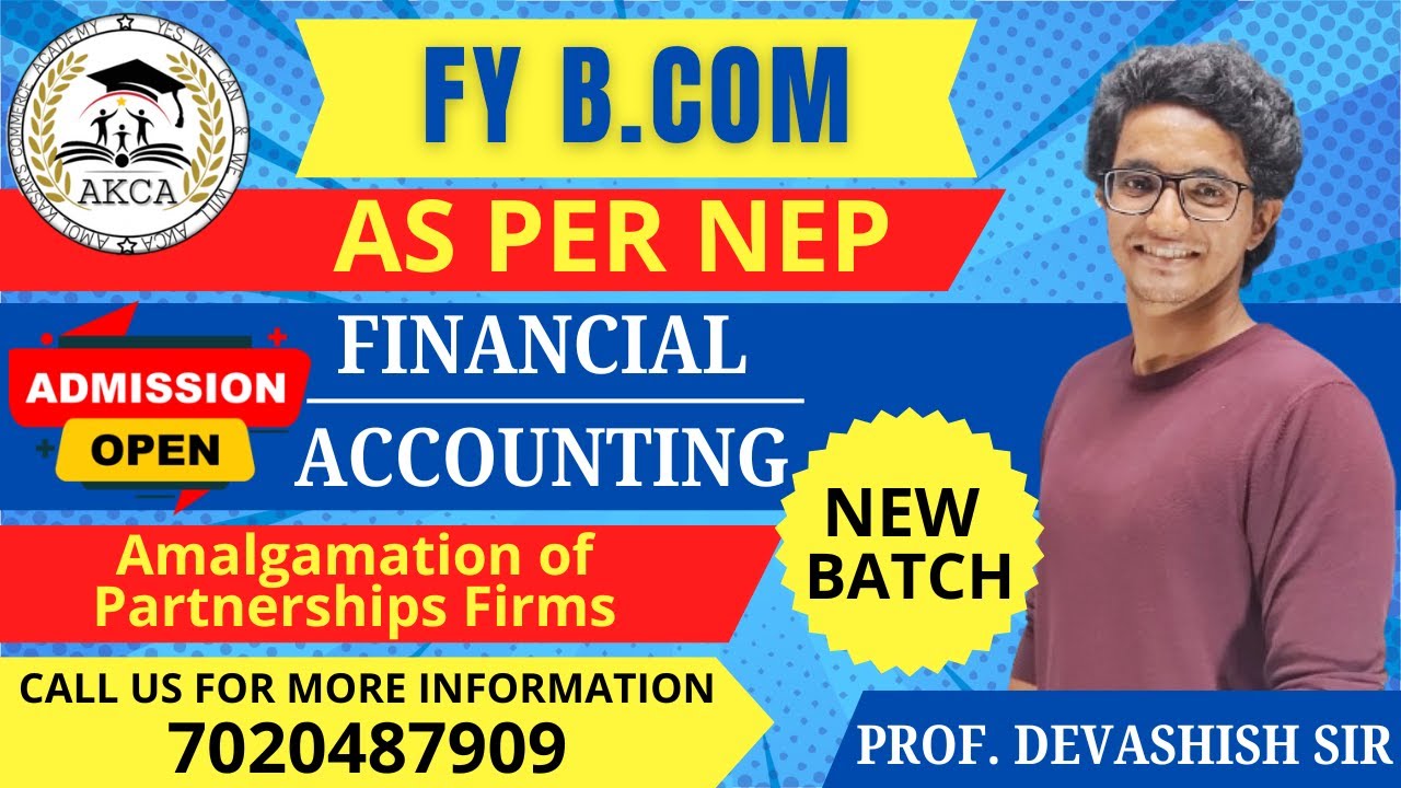 WHAT IS AMALGAMATION OF PARTNERSHIP FIRMS ? | by DEVASHISH SIR | FY B.COM | AS PER NEP | NEW BATCH