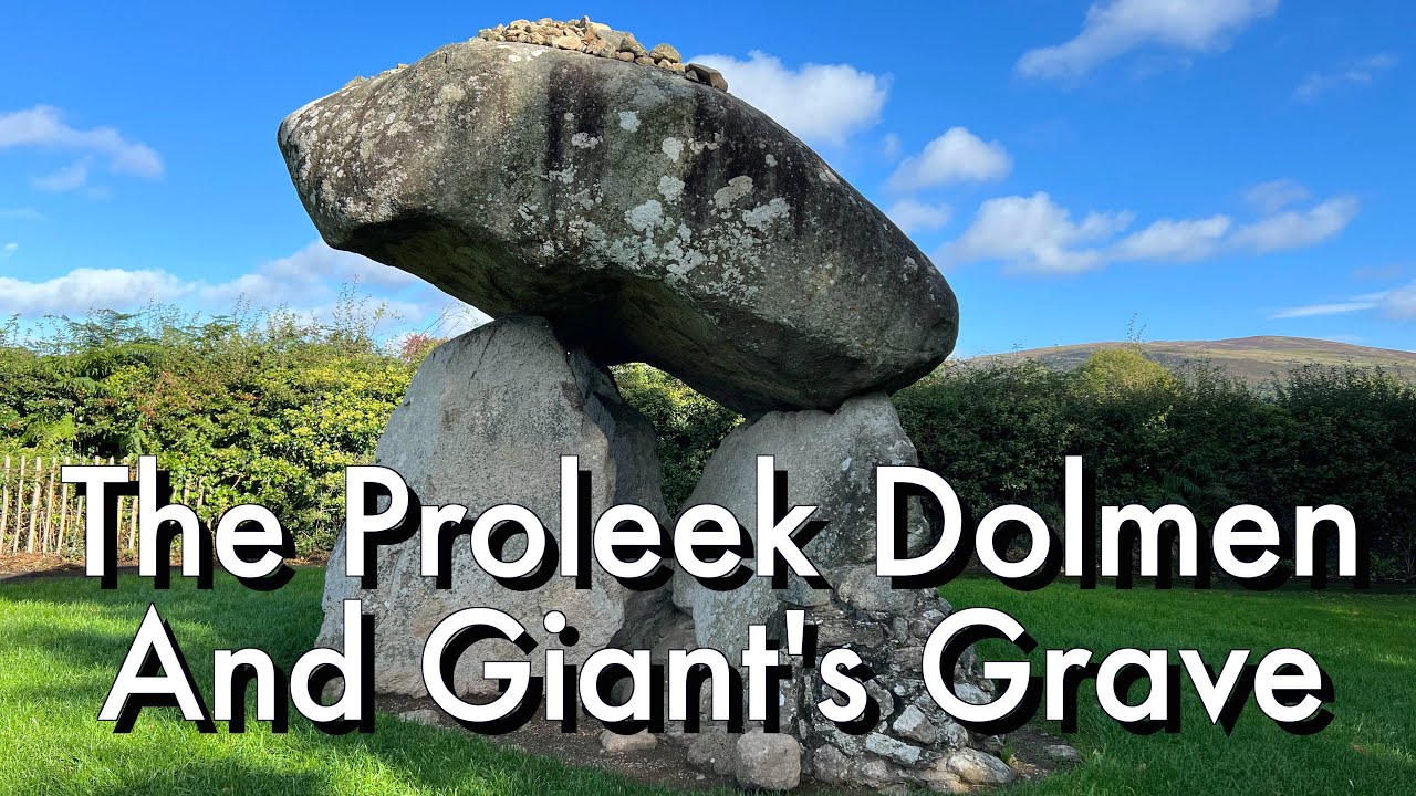 The Proleek Dolmen - Ireland’s Most Photographed Megalith