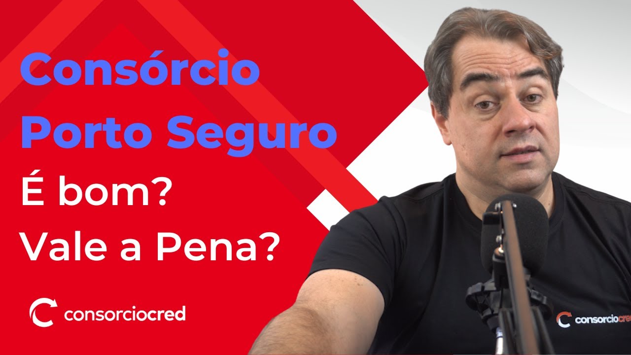 CONSÓRCIO PORTO SEGURO: COMO FUNCIONA? VALE A PENA?