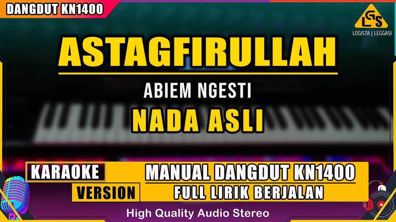 ASTAGFIRULLAH - ABIEM NGESTI KARAOKE DANGDUT ORIGINAL KN1400