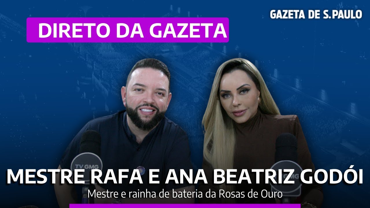 Mestre Rafa e Ana Beatriz Godói - Mestre e rainha de bateria da Rosas de Ouro | Direto da Gazeta