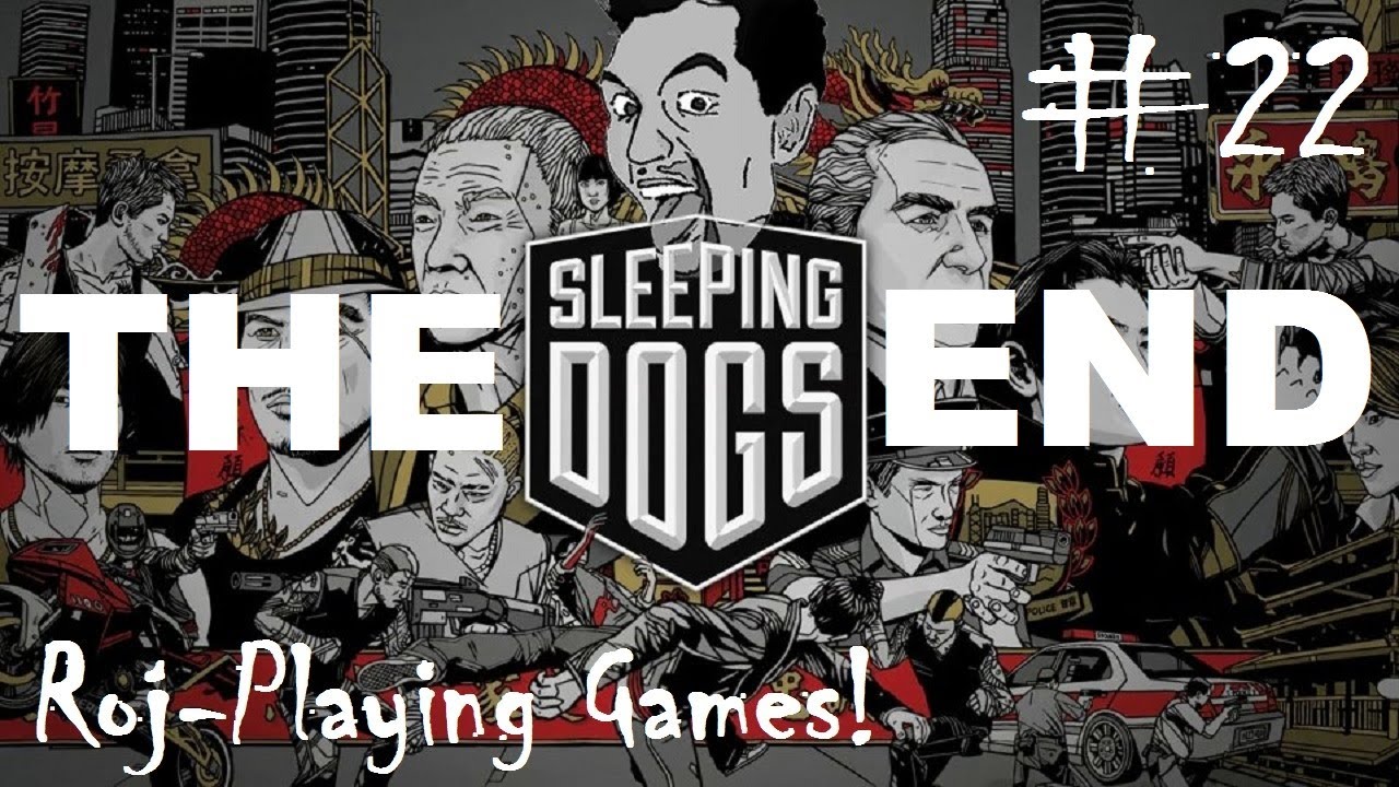 Koniec? Nie do końca :) - Sleeping Dogs #22 (Roj-Playing Games!) THE END