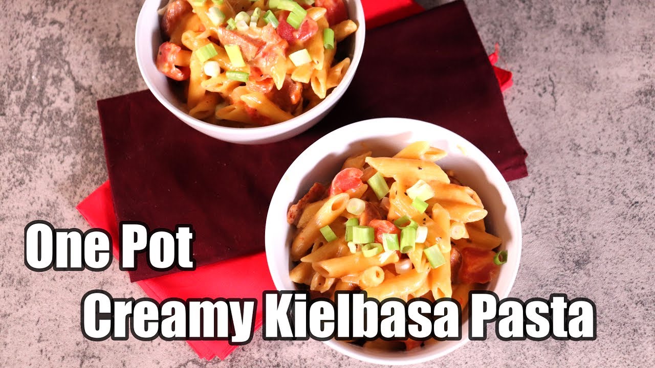 Creamy Kielbasa Pasta Recipe | One Pot Kielbasa Pasta Recipe | Lazy Day Pasta Recipe