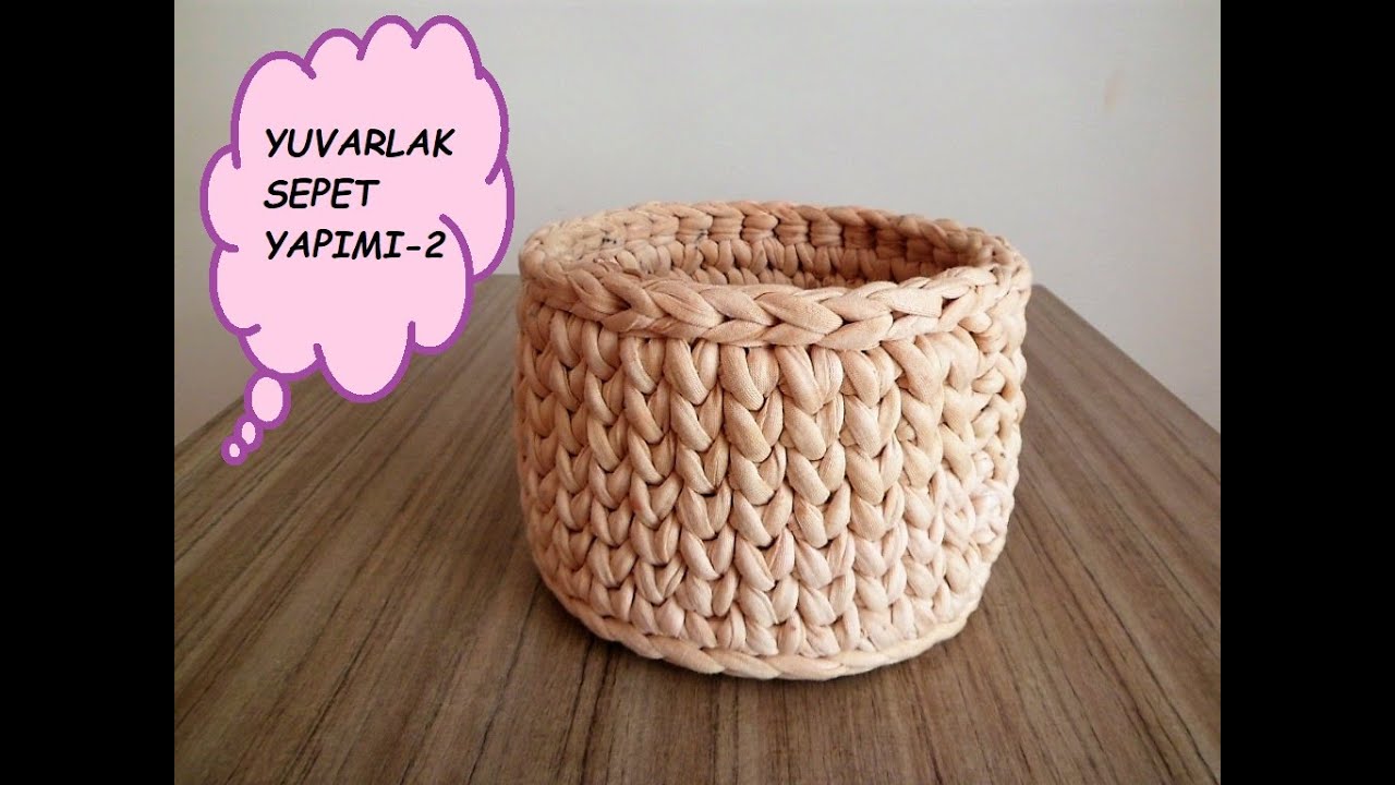 penye ip ile yuvarlak sepet yapımı 2