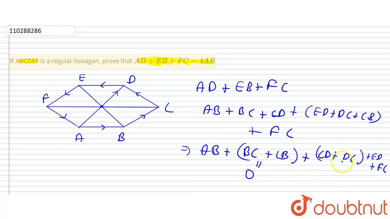 If ABCDEF is a regular hexagon, prove that `AD+EB+FC=4AB`.