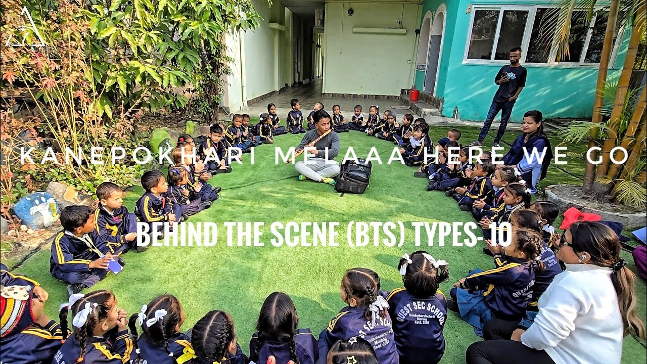 KAANEPOKHARI MELAAA HERE WE GO... BEHIND THE SCENE (BTS) TYPES - 10