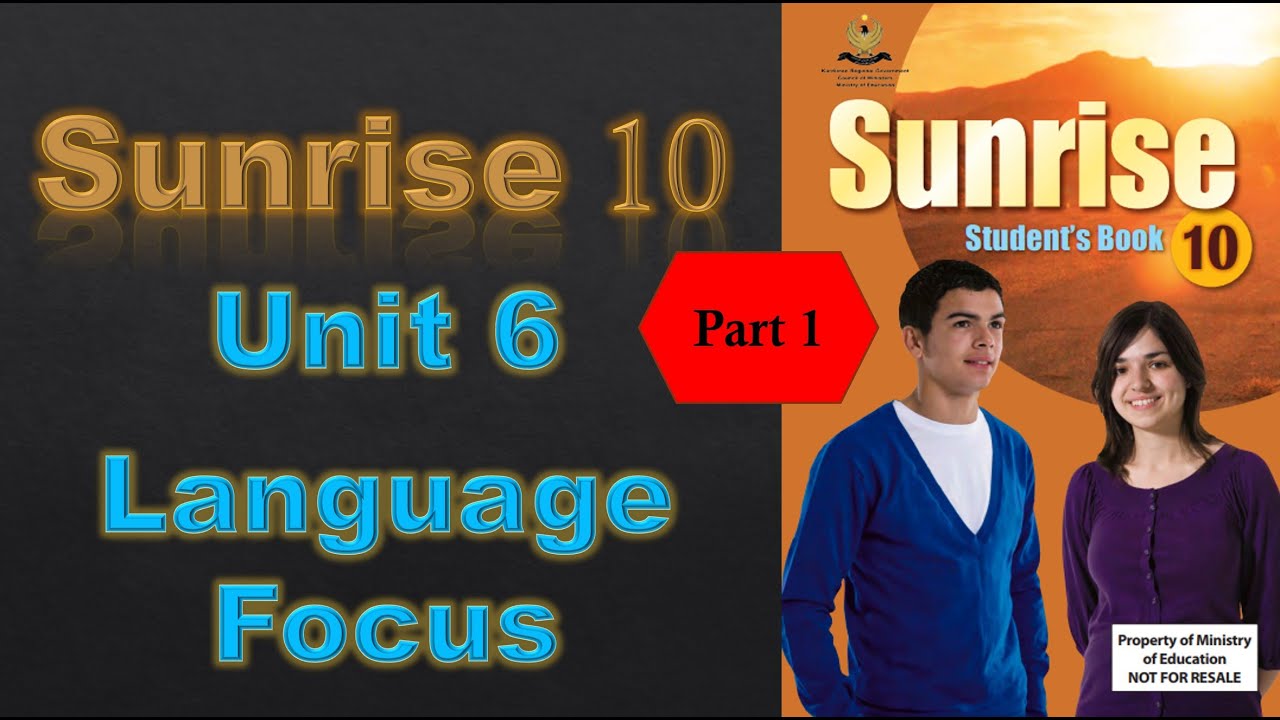 Sunrise 10 - Unit 6 - Language Focus 1/4