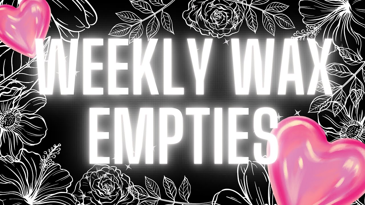 Weekly Wax Empties #61 | Vendor Wax and Scentsy (w/ time stamps) 🌸🖤🌸