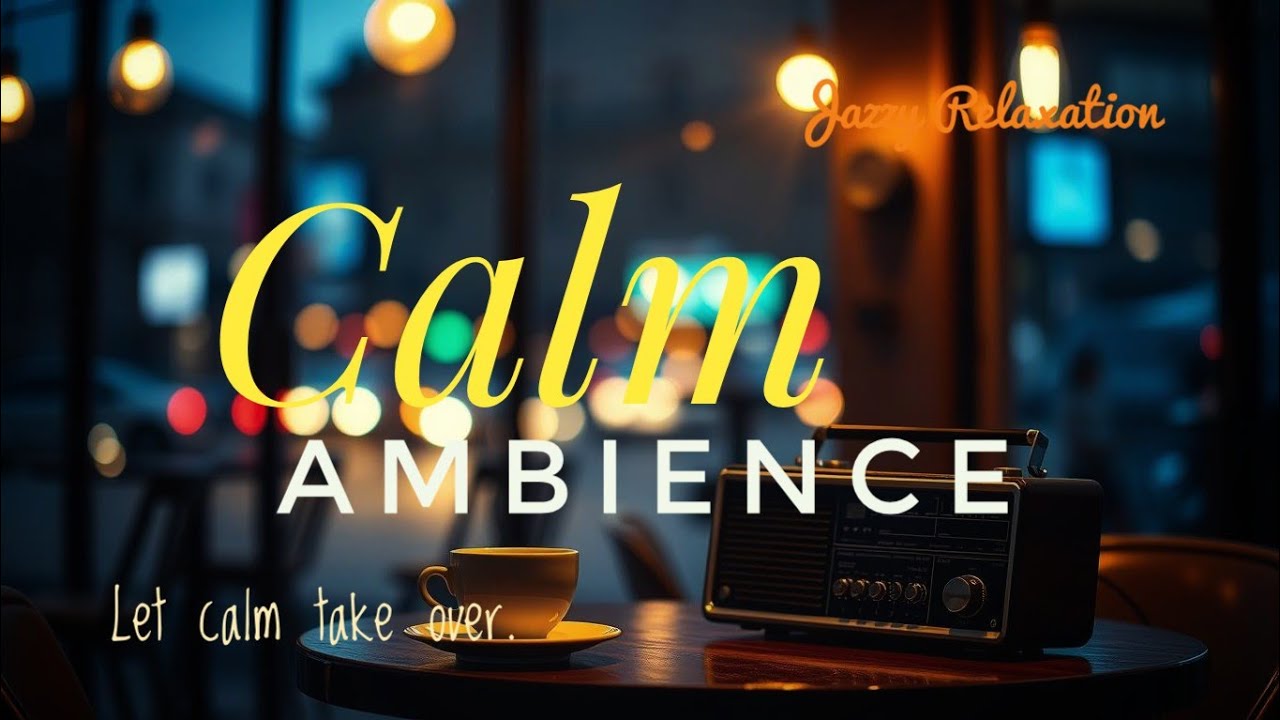 🔴 LIVE Calm Cozy Jazz Ambience 🎷 Smooth Music for Deep Relaxation