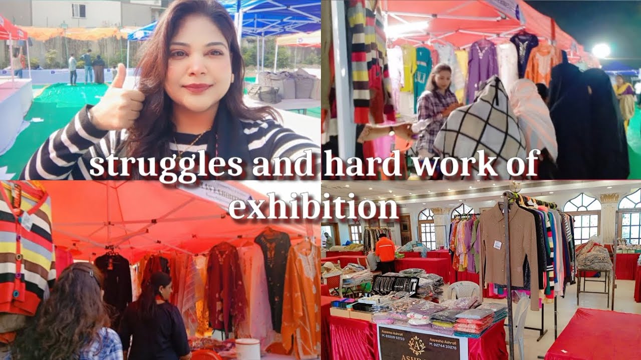 Exhibition m jane se lekar wapis aane tak ki struggles and work|arranging my boutique again|azeema