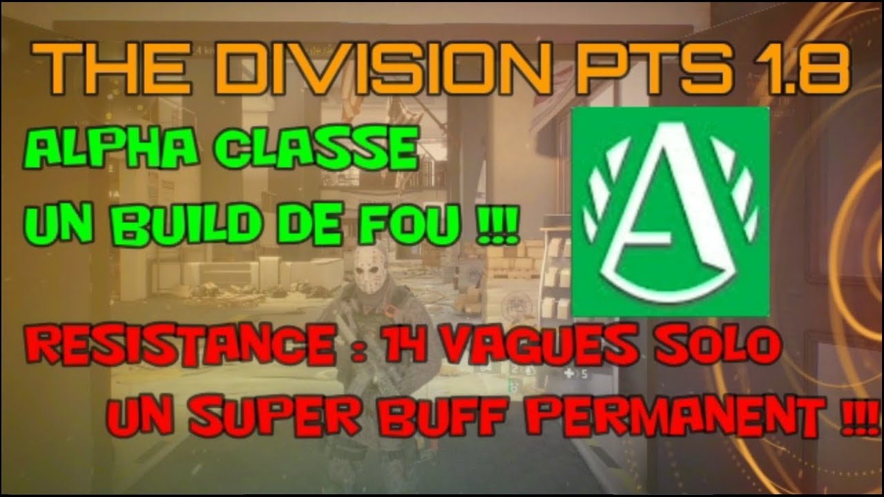 [ The DIVISION FR ] PTS 1.8 ALPHA CLASSE SOLO : JOUISSIF !!!