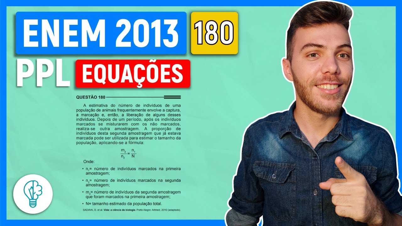 🛑180 Enem 2013 PPL - EQUAÇÕES - A estimativa do número de indivíduos de uma população de animais