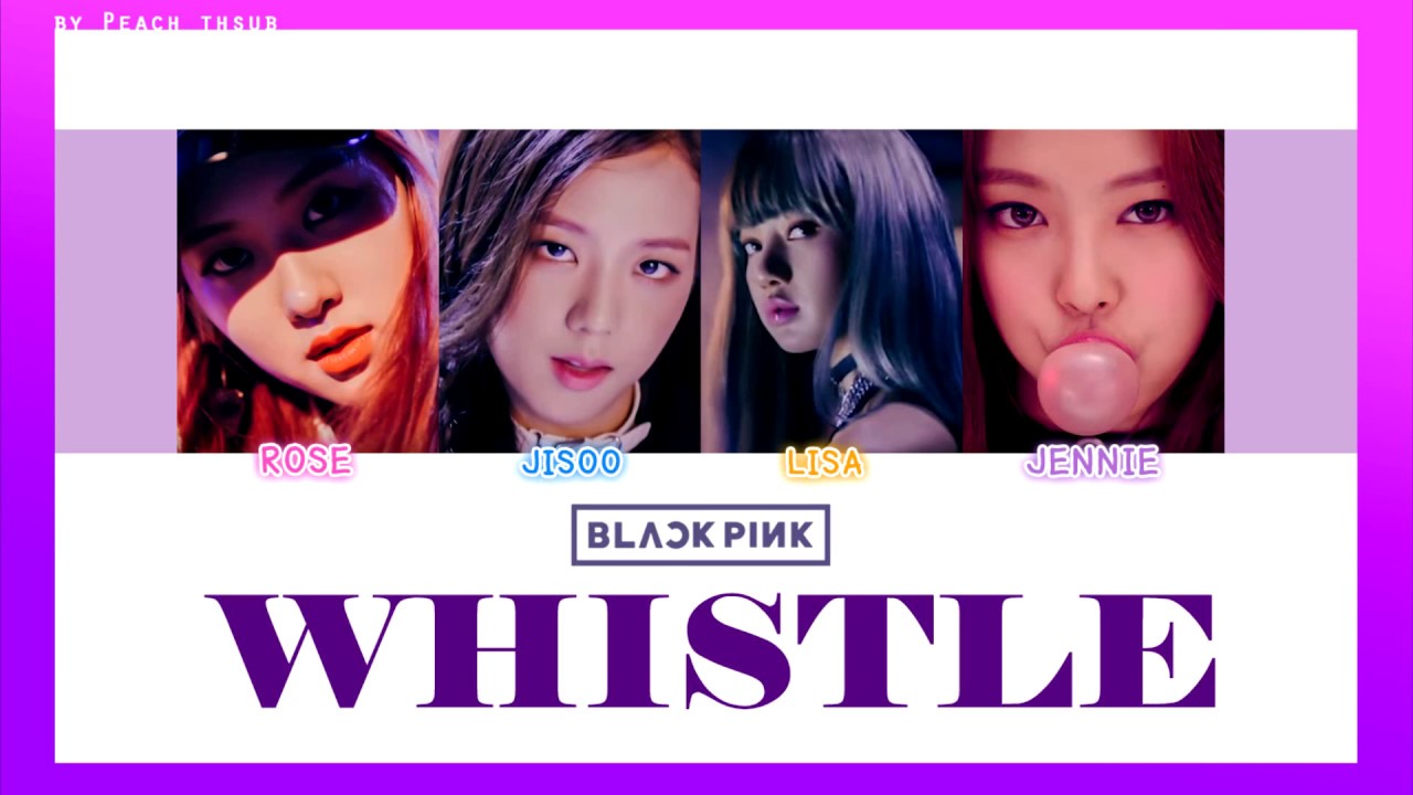 [COLOR CODED/THAISUB] BLACKPINK - Whistle #พีชซับไทย