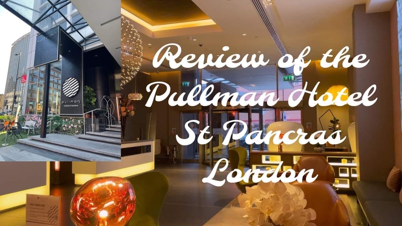 Pullman Hotel London St. Pancras Hotel Tour and Review