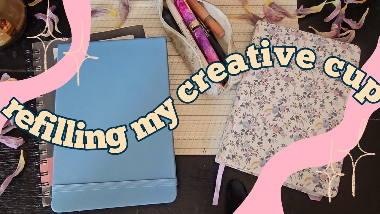 how I'm refilling my creative cup ✨️getting back to creativity 