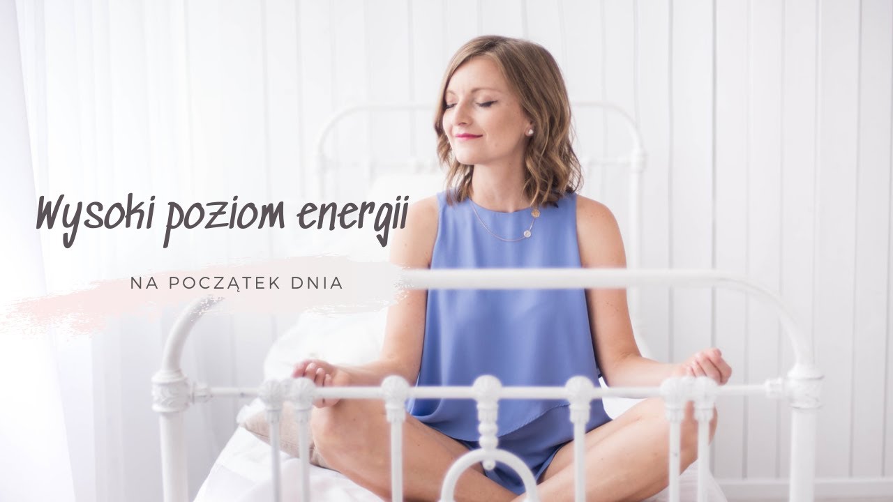 WYSOKI POZIOM ENERGII na początek dnia