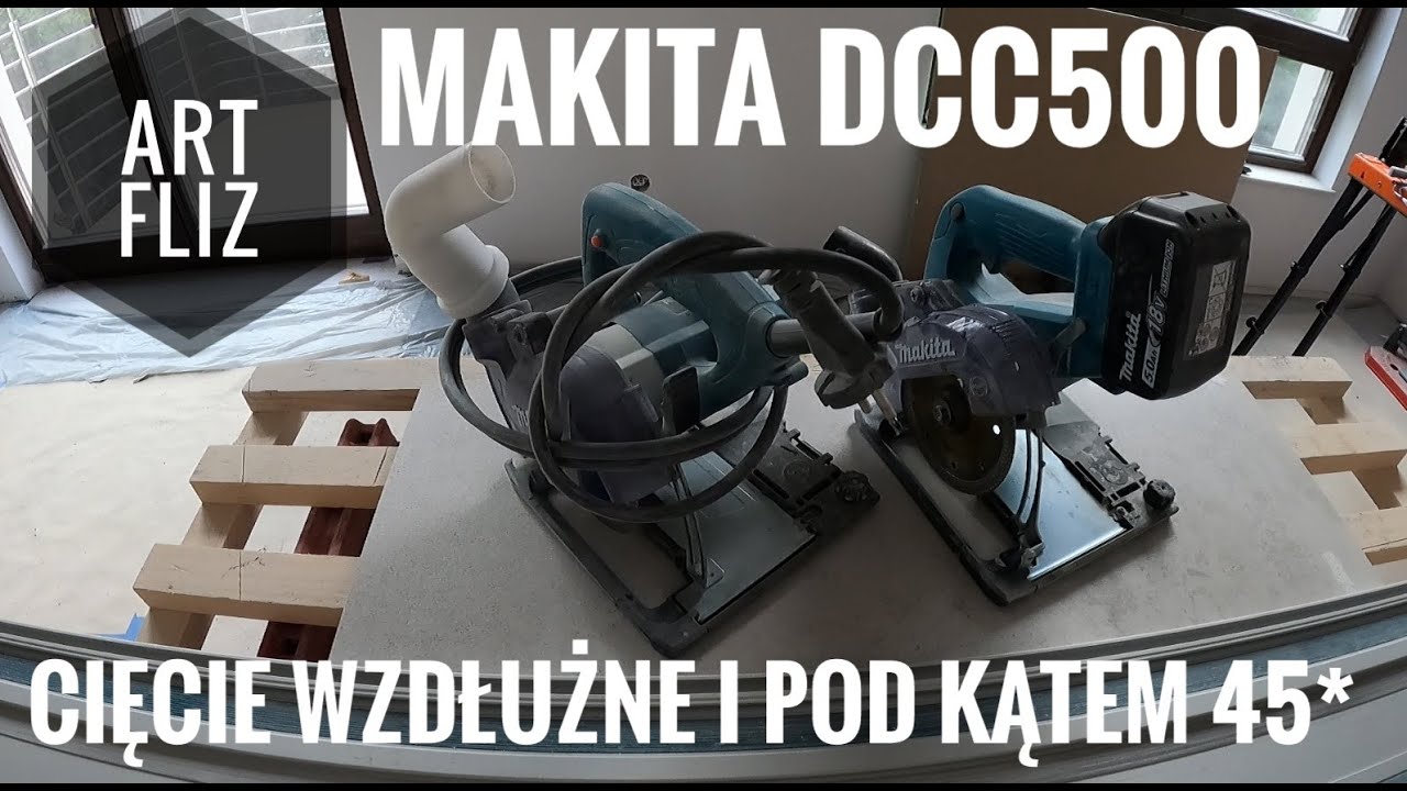 Cięcie wzdłużne i pod kątem 45 stopni - Makita DCC500 #artfliz