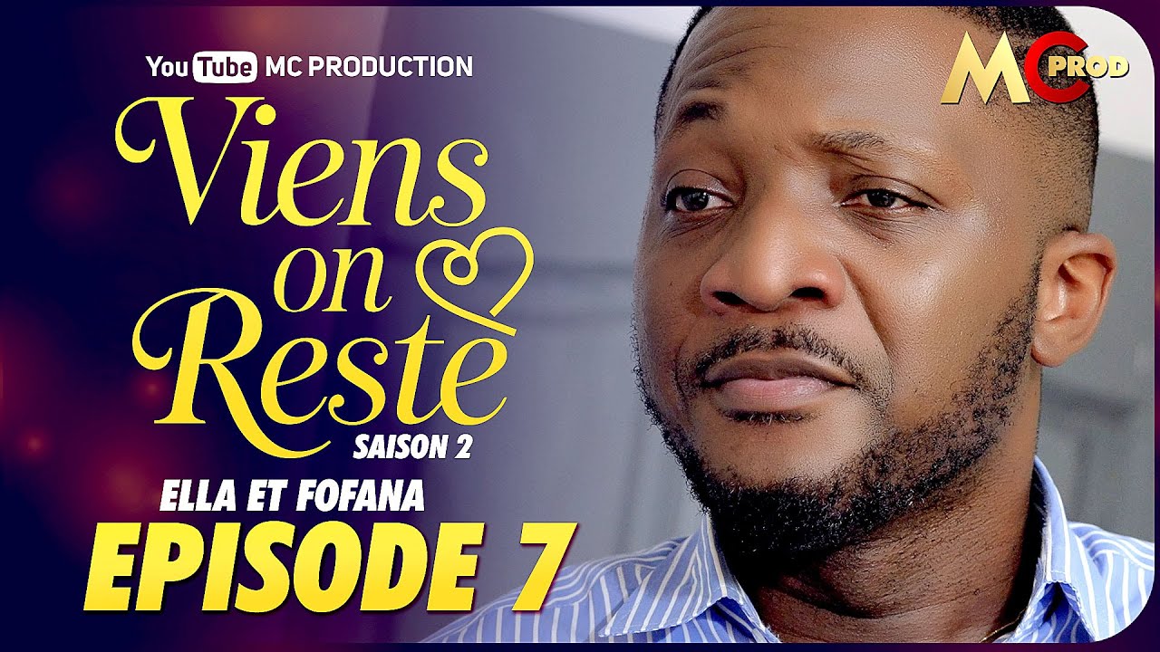SÉRIE - VIENS ON RESTE COUPLE 3 - SAISON 2  - ÉPISODE 7 . MC PRODUCTION