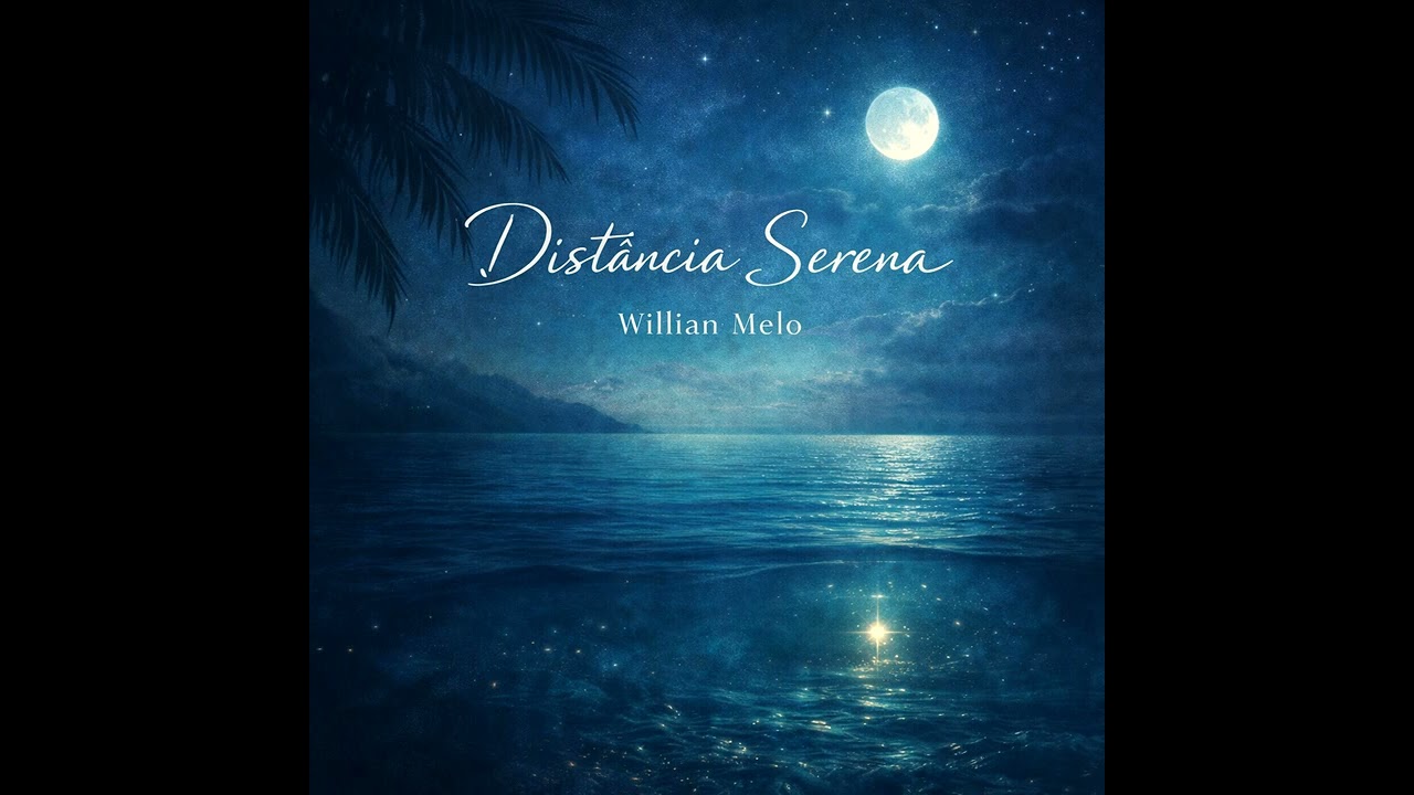 Distância serena ll - Bossa Nova (by Willian Melo)
