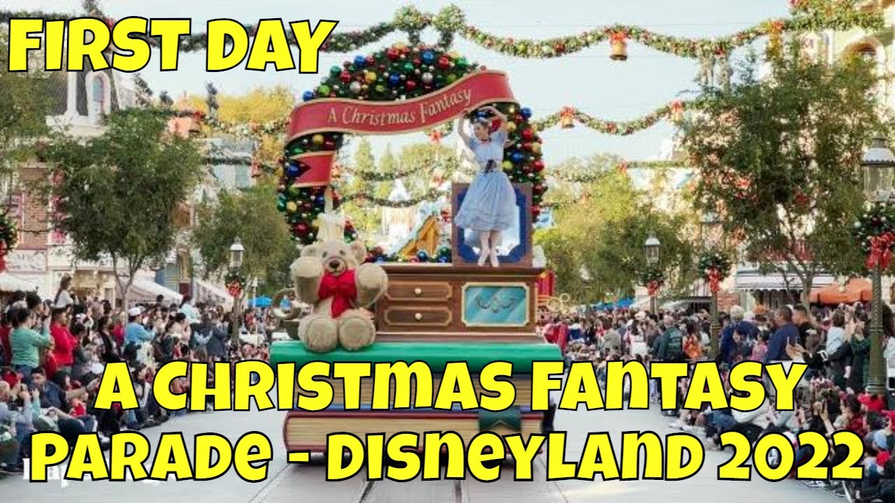 FIRST: A Christmas Fantasy Parade - Holidays at Disneyland 2022