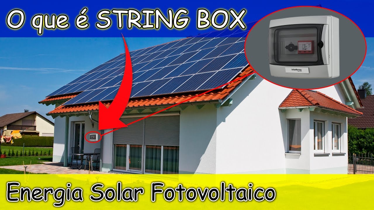 O que é STRING BOX em Sistema de Energia Solar Fotovoltaico (Descubra)!!!
