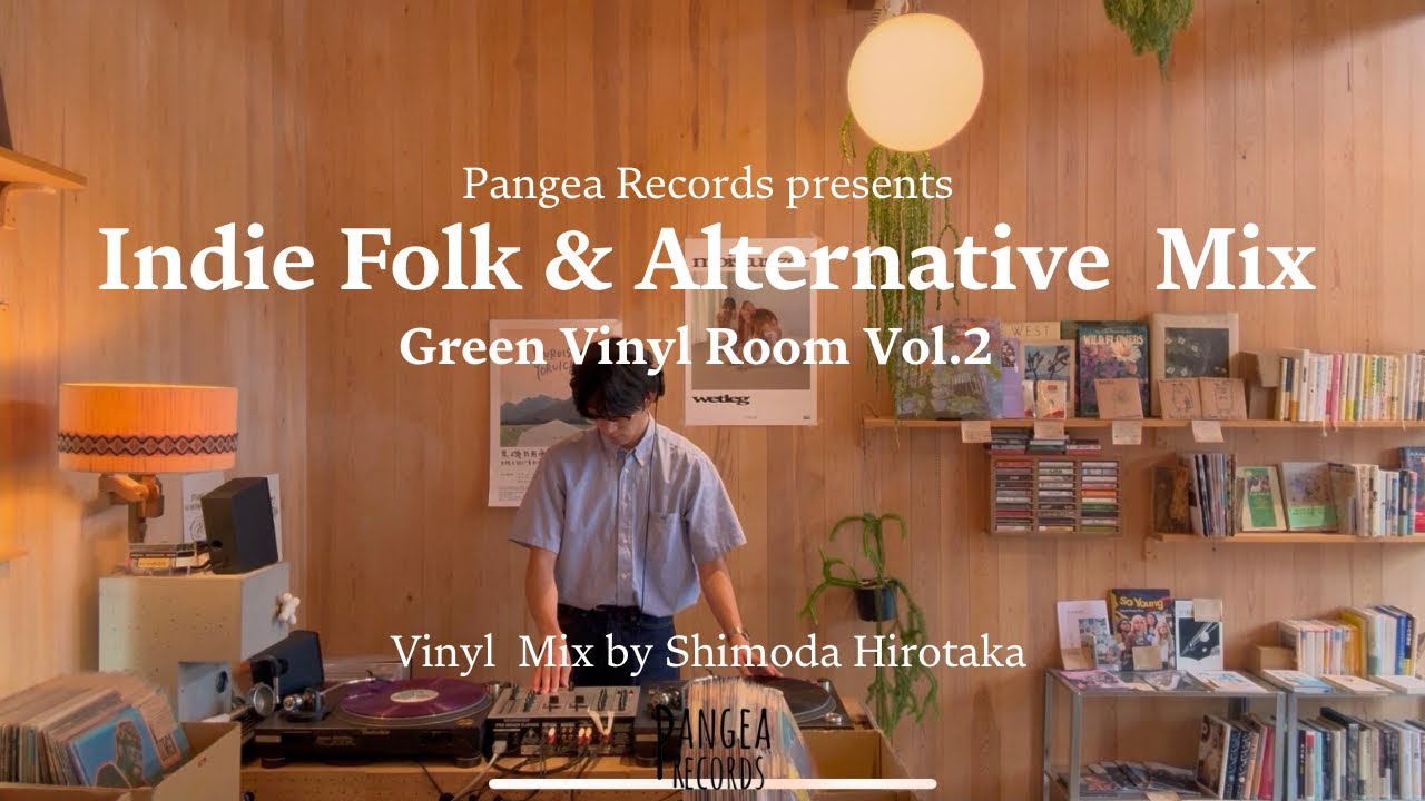 Indie Folk & Alternative Mix 【"Green Vinyl Room"Vol.2 -Vinyl Mix by Hirotaka-】