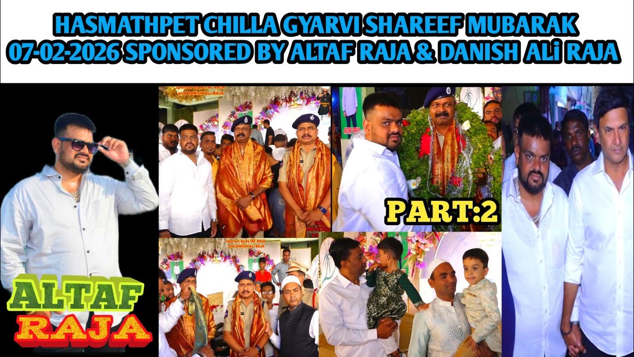 PART:2| Hasmathpet Chilla Gyarvi Shareef Mubarak 2026 | Sponsored by Altaf Raja | 07-02-2026 