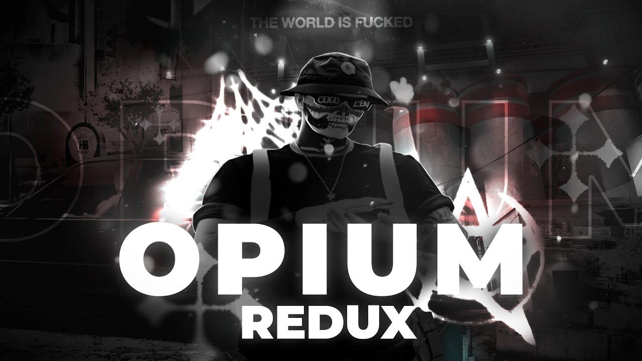 OPIUM REDUX - BY HLS X SEM / MAJESTIC RP / GTA 5 RP