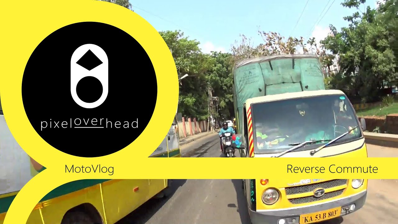 Reverse Commute - GuMoPo - India MotoVlog
