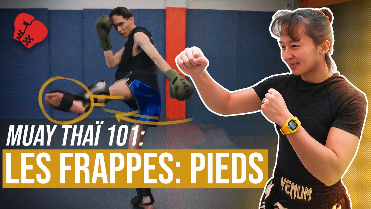 Muay Thaï 101 - Ép. 5.2 Les coups de pieds
