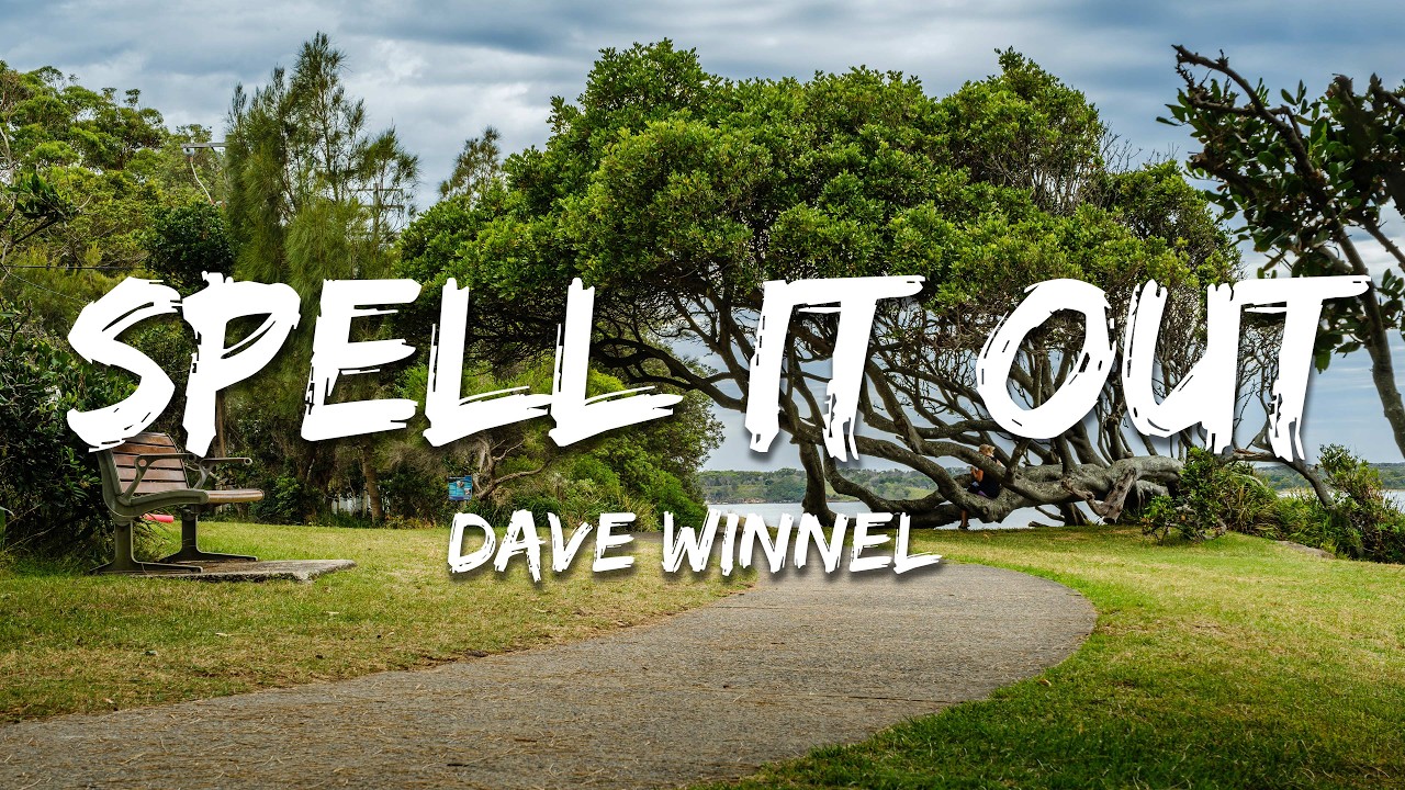 Dave Winnel - Spell It Out (Lyrics)
