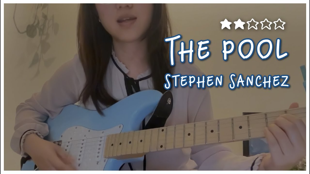 🎼 The Pool by Stephen Sanchez | 🎸 Cover & Guitar Tutorial ( Chords + Pattern🎵 )