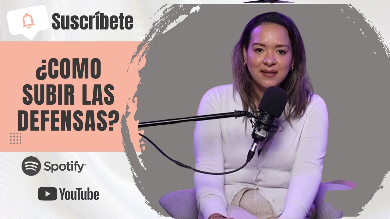 🎙Episodio #34: Como subir las defensas: lo que si importa