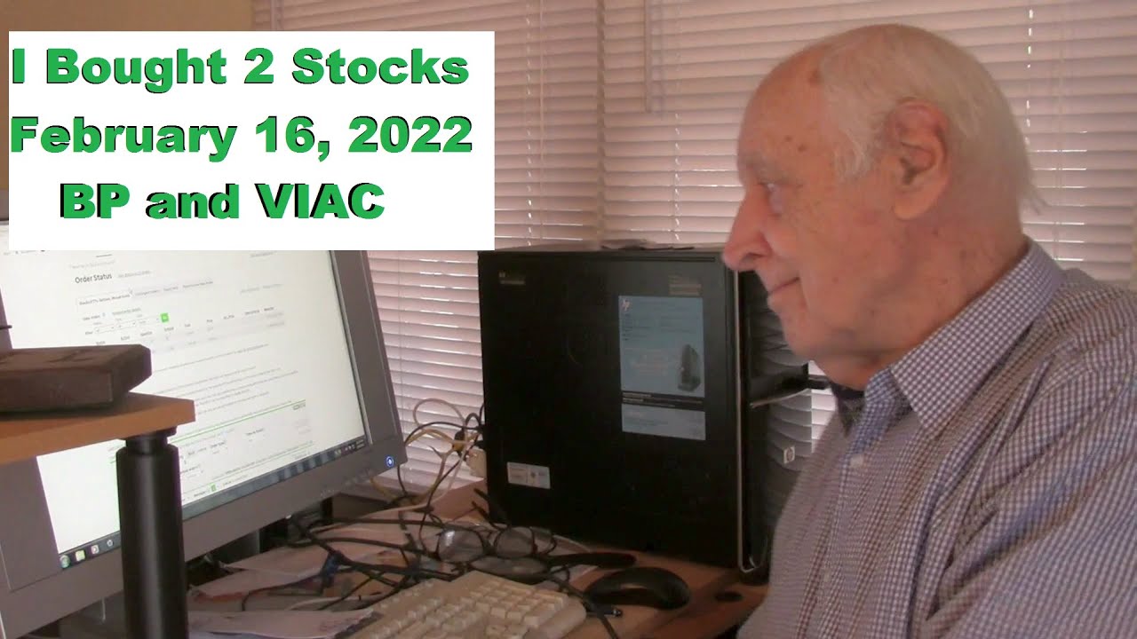 I Bought 2 Stocks, February 16, 2022, BP and VIAC