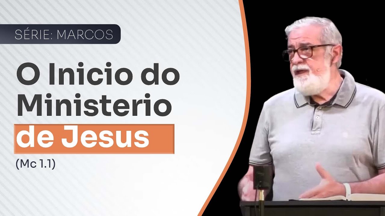 02 - O Início do Ministério de Jesus (Mc 1.1-4.34)