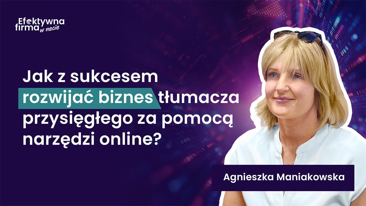 Jak z sukcesem rozwijać biznes tłumacza przysięgłego za pomocą narzędzi online?
