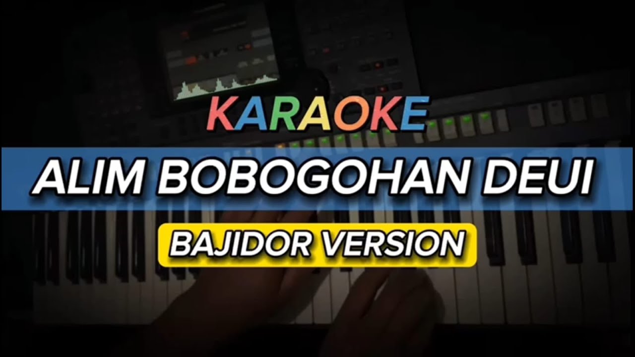 ALIM BOBOGOHAN DEUI || KARAOKE LIRIK POP SUNDA VERSI BAJIDOR