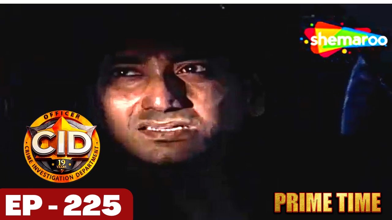 CID - सीआईडी | Full Episode 225 | Crime. Mystery. Detective Series | Case Of Unknown Girl Part - I