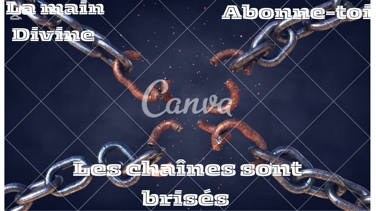 LES CHAÎNES SONT BRISÉES