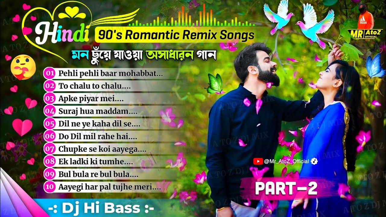 90s Hindi Love Songs Remix 💕 part 2 💕 Dj Hi Bass 💕 90s Hindi Songs Dj Susovan Remix 💕 Dj BM Remix 