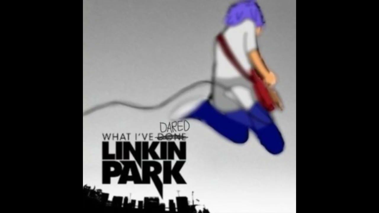 What I've DARED (What I've Done x DARE)