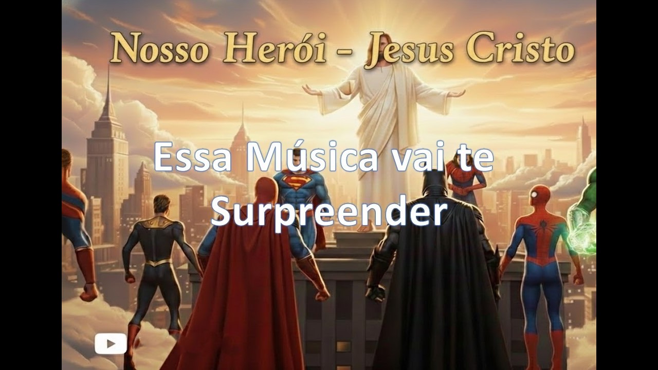 Nosso Herói - Jesus Cristo