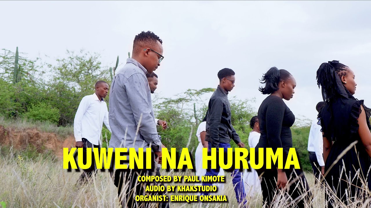 KUWENI NA HURUMA 
