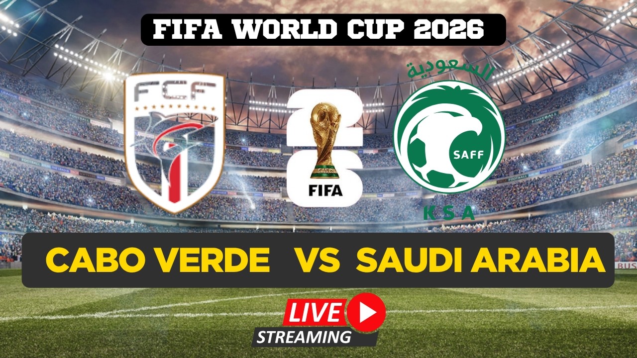 FIFA World Cup 2026 LIVE | CABO VERDE VS SAUDI ARABIA | Watch FIFA World Cup | FIFA Full Match Live