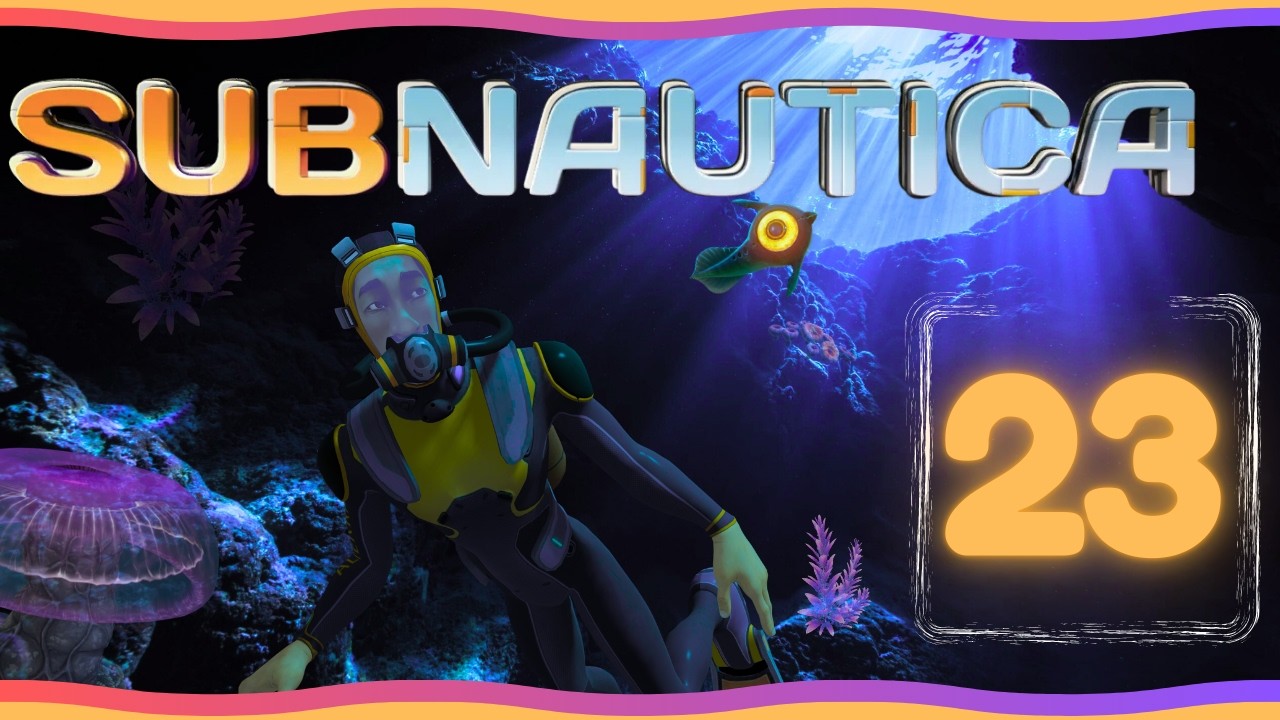 New Depth - Subnautica Full Playthrough Eps #23