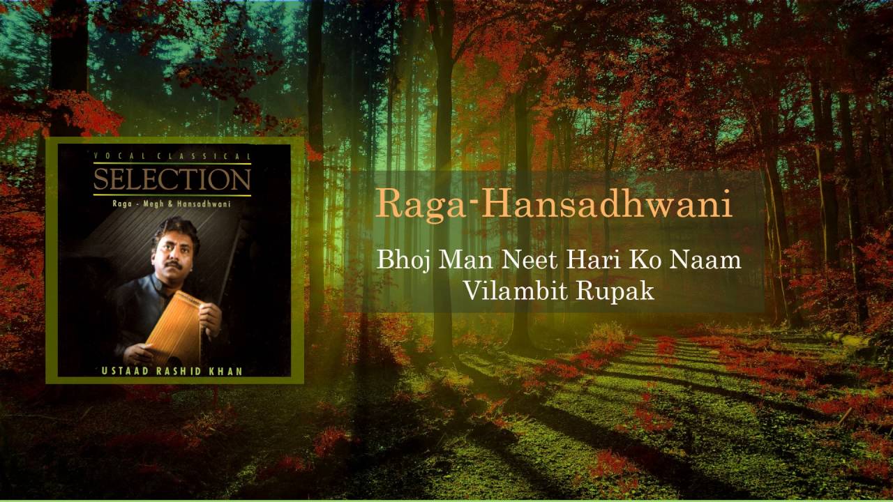 Raag Hansadhwani |  Ustaad Rashid Khan |  Bhaj Man Neet Hari Ka Naam | Sagarika Classical
